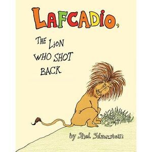 Lafcadio: The Lion Who Shot Back -- Shel Silverstein